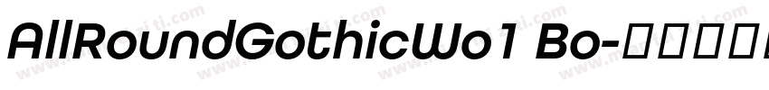 AllRoundGothicWo1 Bo字体转换